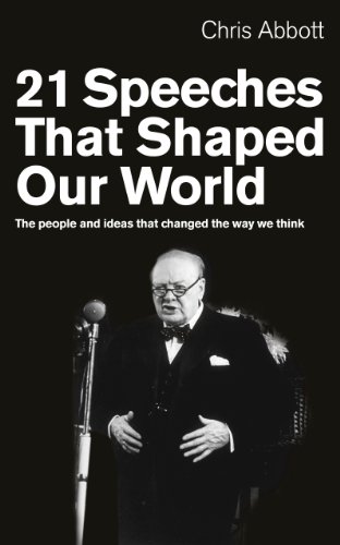 21 Speeches That Shaped Our World: The people and ideas that changed the way we think von Rider
